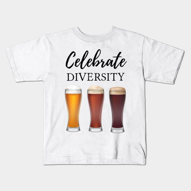 Celebrate Beer Diversity Craft Drinking Gift Party Kids T-Shirt by chrizy1688